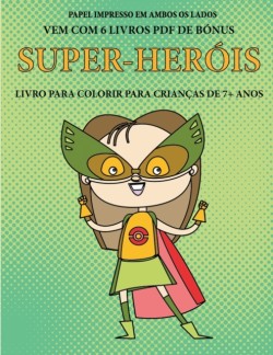 Livro para colorir para criancas de 7+ anos (Super-herois)