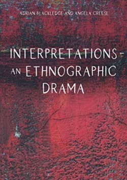 Interpretations – An Ethnographic Drama