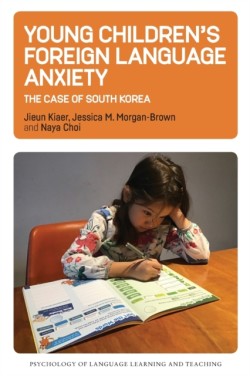 Young Children’s Foreign Language Anxiety The Case of South Korea