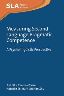 Measuring Second Language Pragmatic Competence A Psycholinguistic Perspective