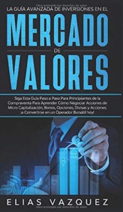 Guía Avanzada de Inversiones en el Mercado de Valores