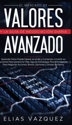 Mercado de Valores Avanzado y la Guía de Negociación Diaria