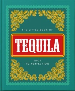 Little Book of Tequila