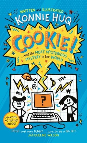 Cookie! (Book 3): Cookie and the Most Mysterious Mystery in the World