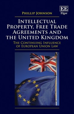 Intellectual Property, Free Trade Agreements and the United Kingdom