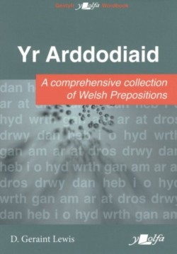 Arddodiaid, Yr A Comprehesive Collection of Welsh Prepositions