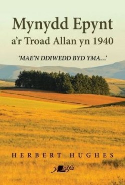 Mynydd Epynt a'r Troad Allan yn 1940