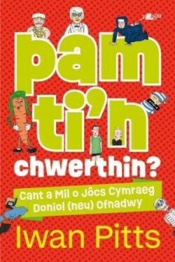 Pam ti'n chwerthin?