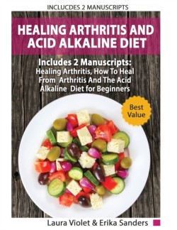 Healing Arthritis And Acid Alkaline Diet