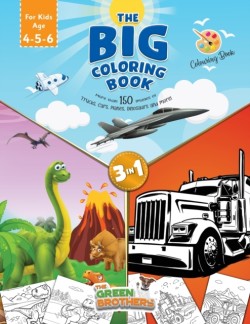 Big coloring book for kids age 4 - 5- 6, More than 150 images of Trucks Cars Planes Dinosaurs and More! 3 in 1