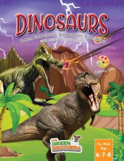 Dinosaurs coloring book for kids age 6-7-8, T-Rex Carnotaurus Spinosaurus Triceratops and many more to meet!