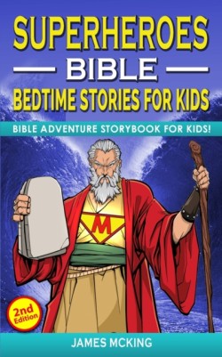 SUPERHEROES - BIBLE BEDTIME STORIES FOR KIDS (2nd Edition)