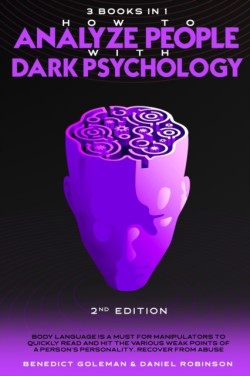 How to Analyze People with Dark Psychology-2nd Edition- 3 in 1