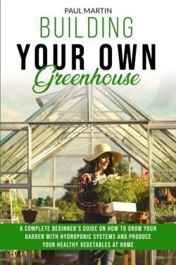 Building You Own Greenhouse