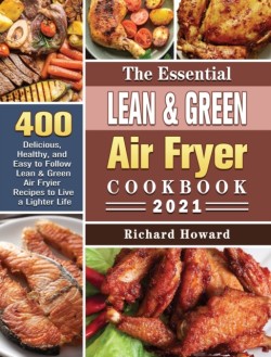 Essential Lean & Green Air Fryer Cookbook 2021