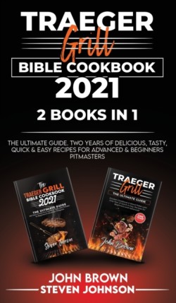 Traeger Grill Bible Cookbook 2021