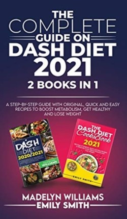 Complete Guide on Dash Diet 2021