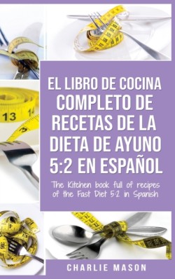 Libro de Cocina Completo de Recetas de la Dieta de Ayuno 5