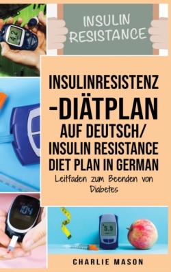 Insulinresistenz-Diatplan Auf Deutsch/ Insulin resistance diet plan In German