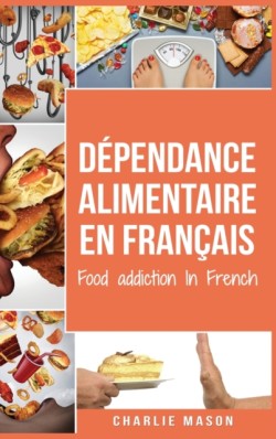 Dependance alimentaire En francais