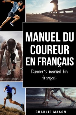 Manuel du coureur En Francais/ Runner's manual En Francais