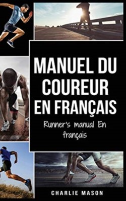 Manuel du coureur En Francais / Runner's manual En Francais