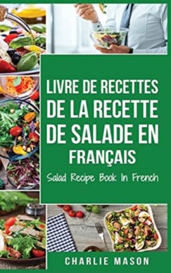 Livre de recettes de la recette de salade En francais/ Salad Recipe Book In French