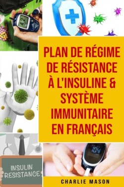Plan de regime de resistance a l'insuline & Systeme immunitaire En francais