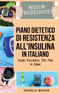 Piano Dietetico di Resistenza all'Insulina In italiano/ Insulin Resistance Diet Plan In Italian