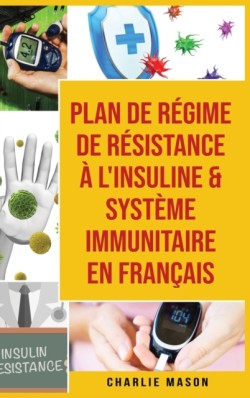 Plan de regime de resistance a l'insuline & Systeme immunitaire En francais