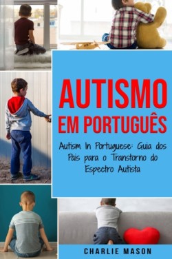 Autismo Em portugues/ Autism In Portuguese