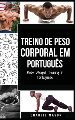 Treino de Peso Corporal Em portugues/ Body Weight Training In Portuguese
