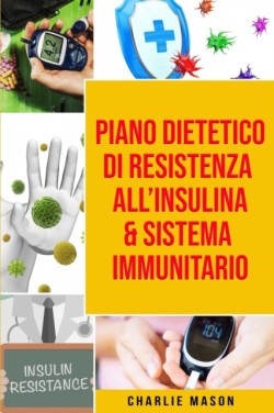 Piano Dietetico di Resistenza all'Insulina & Sistema Immunitario