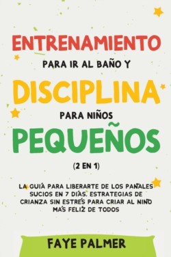 Entrenamiento para ir al baño y disciplina para niños pequeños (2 en 1)