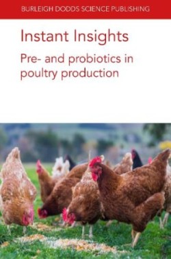 Instant Insights: Pre- and Probiotics in Poultry Production