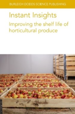 Instant Insights: Improving the Shelf Life of Horticultural Produce