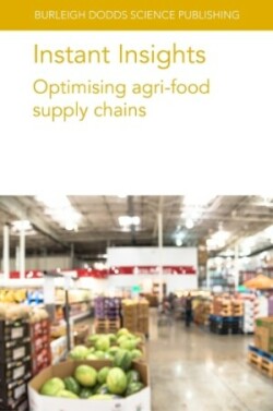 Instant Insights: Optimising Agri-Food Supply Chains