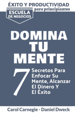 Éxito y Productividad - Domina tu Mente
