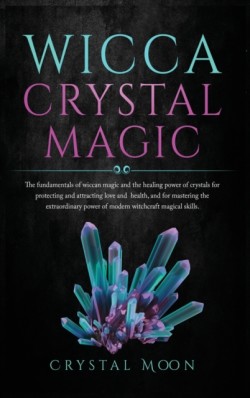 Wicca Crystal Magic