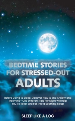 Bedtime Stories for Stressed-Out Adults