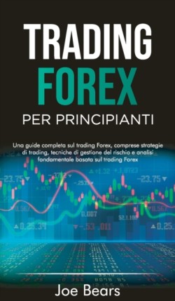 Forex Trading for Beginners / Trading Forex Per Principianti