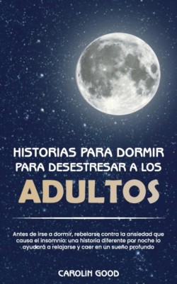 Historias Para Dormir Para Desestresar a Los Adultos