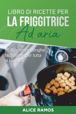 Libro di ricette per la friggitrice ad aria