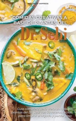 Comidas curativas a base de plantas del Dr. Sebi