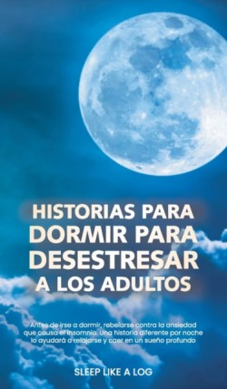 Historias Para Dormir Para Desestresar a Los Adultos