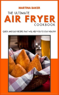 Ultimate Air Fryer Cookbook