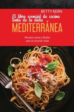 libro esencial de cocina lenta de la dieta mediterranea