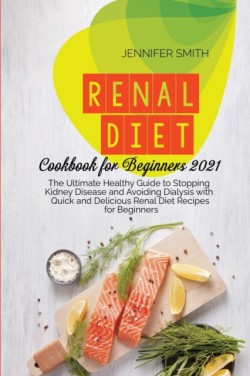 Renal Diet Cookbook for Beginners 2021