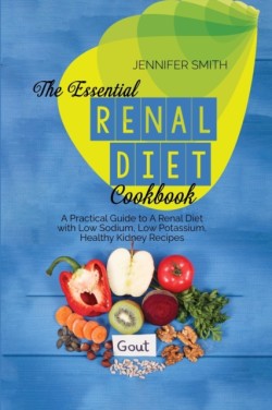 Essential Renal Diet Cookbook