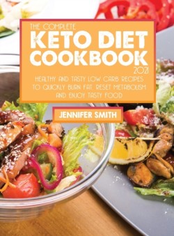 Complete Keto Diet Cookbook 2021